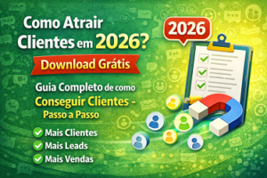Como Atrair Clientes em 2026? Download Grátis Guia Completo de como Conseguir Clientes - Passo a Passo