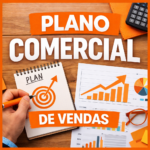 Plano Comercial de Vendas: O que é, Como Criar em 2026?